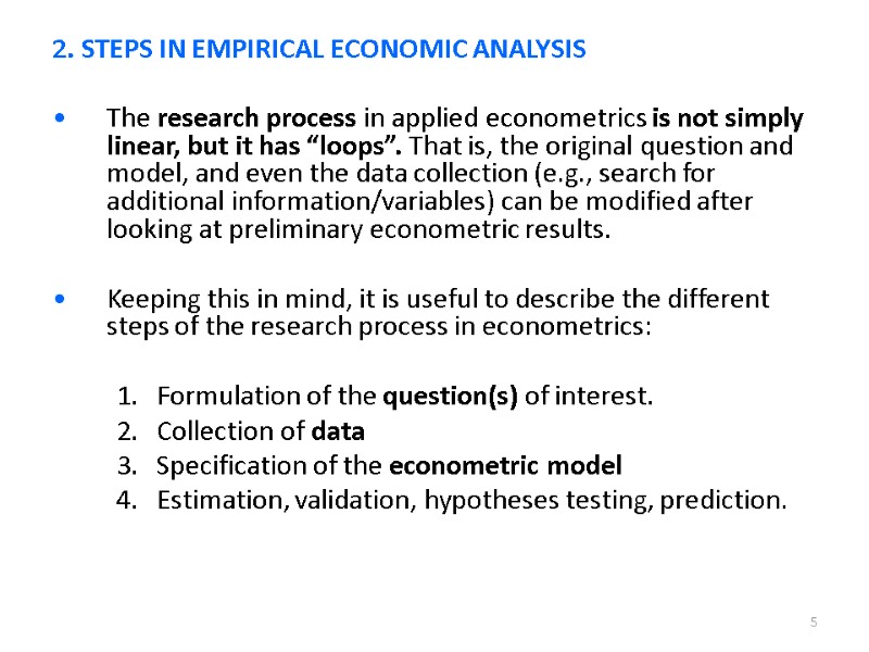 5 The research process in applied econometrics is not simply linear, but it has